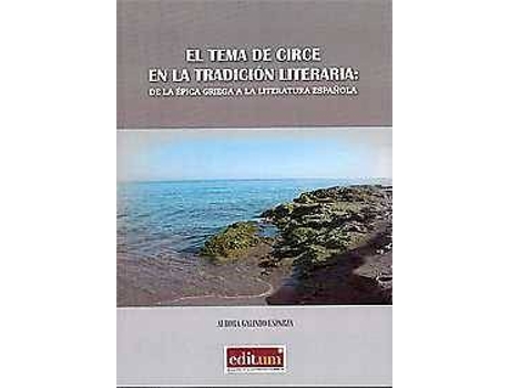 Livro El tema de Circe en la tradición literaria : de la épica griega a la literatura española de Aurora Galindo Esparza (Espanhol)