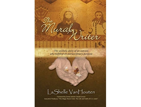 Livro The Mural Writer The unlikely story of an outcast who fulfilled an extraordinary purpose de LaShelle VanHouten (Inglês)