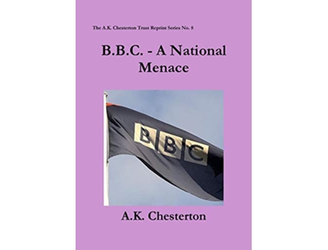 Livro BBC A National Menace AK Chesterton Trust Reprint de Ak Chesterton (Inglês)