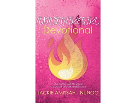 Livro Flamingfiregirl Devotional de JACKIE AMISSAH NUNOO (Inglês)