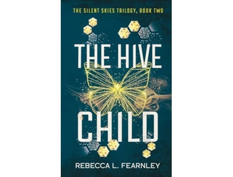 Livro The Hive Child Silent Skies de Rebecca L Fearnley (Inglês)