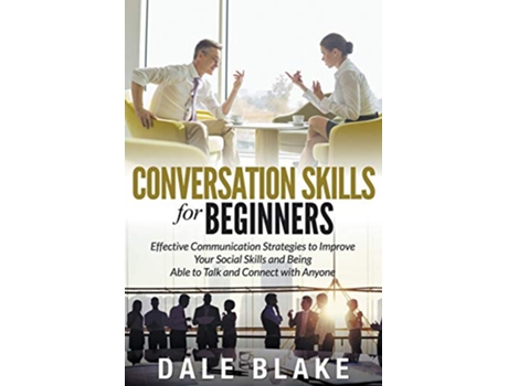 Livro Conversation Skills For Beginners de Dale Blake (Inglês)