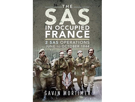 Livro the sas in occupied france de gavin mortimer (inglês)