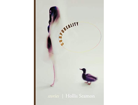 Livro Corporeality de Hollis Seamon (Inglês)