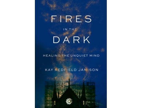 Livro Fires in the Dark de Kay Redfield Jamison (Inglês - Capa Dura)