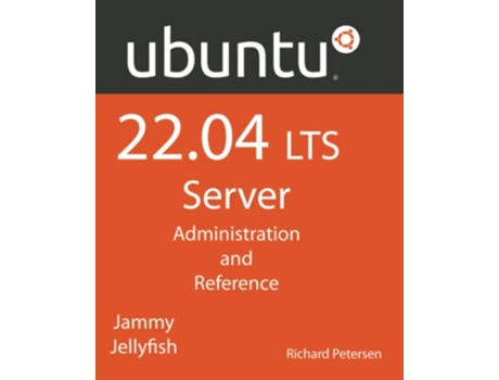 Livro Ubuntu 2204 LTS Server Administration and Reference de Richard Petersen (Inglês)