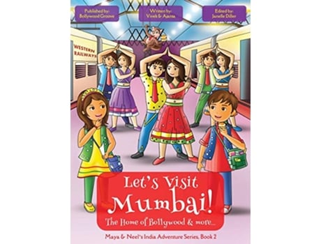 Livro Lets Visit Mumbai Maya Neels India Adventure Series Book 2 2 de Vivek Kumar e Ajanta Chakraborty (Inglês - Capa Dura)