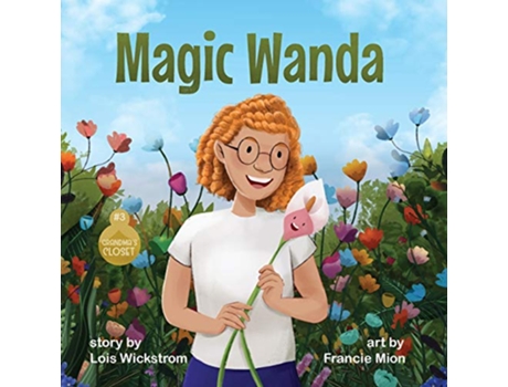 Livro Magic Wanda de Lois Wickstrom (Inglês)