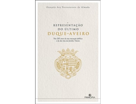 Livro A Representação do Último Duque de Aveiro de Gonçalo Ary Portocarrero de Almada (Português)