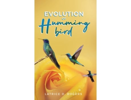 Livro Evolution of Hummingbird Latrice D. Rogers (Inglês)