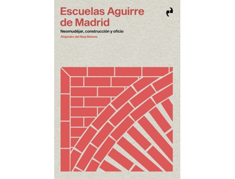 Livro Escuelas Aguirre De Madrid de Del Real Mateos Alejandro (Espanhol)