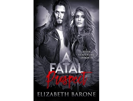 Livro A Fatal Prospect River Reapers MC de Elizabeth Barone (Inglês)