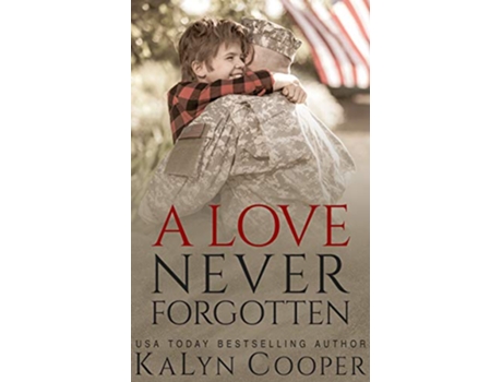 Livro A Love Never Forgotten Book 1 Never Forgotten Trilogy de Kalyn Cooper (Inglês)