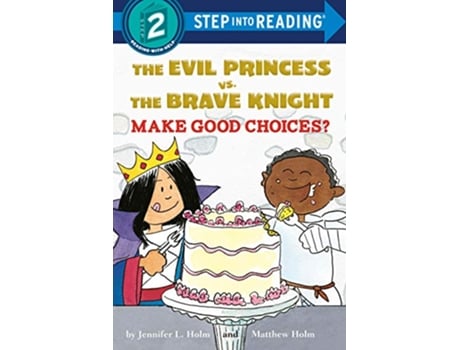 Livro Evil Princess vs. the Brave Knight Make Good Choices? de Jennifer L Holm (Inglês)