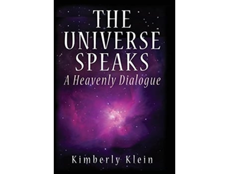 Livro Universe Speaks A Heavenly Dialogue de Kimberly Klein (Inglês)