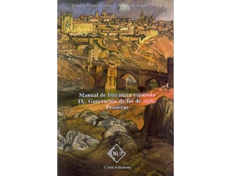 Livro Viii. Generación De Fin De Siglo: Prosistas de Felipe B. Pedraza Jiménez (Espanhol)