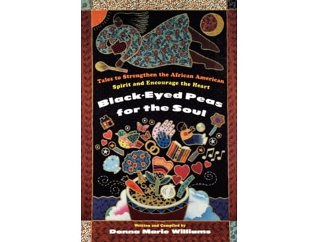 Livro Black-Eyed Peas for the Soul: Tales to Strengthen the African American Spirit and Encourage the Heart Donna Marie Williams (Inglês)