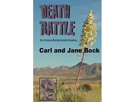 Livro Death Rattle An Arizona Borderlands Mystery Volume 2 de Carl Bock e Jane Bock (Inglês)