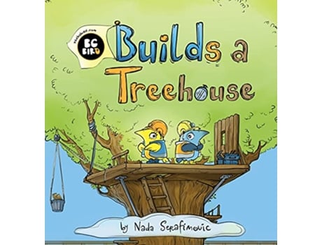 Livro BG Bird Builds A Treehouse de Nada Serafimovic (Inglês - Capa Dura)