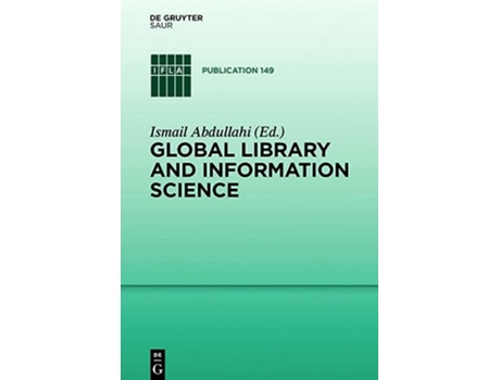 Livro Global Library and Information Science IFLA Publications de Ismail Abdullahi (Inglês - Capa Dura)