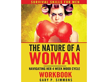 Livro The Nature of a Woman Navigating Her 4 Week Mood Cycle Workbook de Gary P Simmons (Inglês)