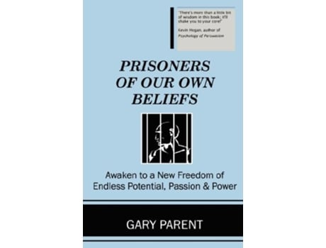 Livro Prisoners of Our Own Beliefs de Gary Parent (Inglês)