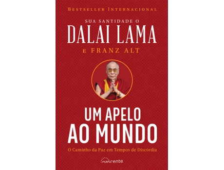 Livro Um Apelo Ao Mundo: O Caminho Da Paz Em Tempos De Discord de Dalai Lama E Franz Alt (Português)