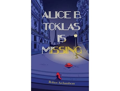 Livro Alice B. Toklas is Missing de Robert Archambeau (Inglês)