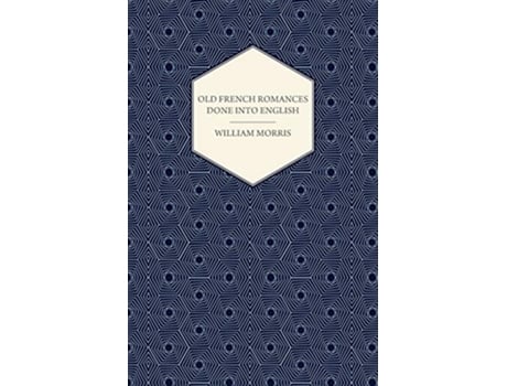 Livro Old French Romances Done into English 1896 de William Morris (Inglês)