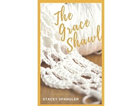 Livro The Grace Shawl de Stacey Spangler (Inglês)