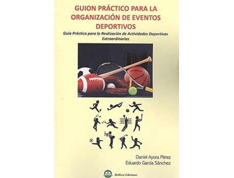 Livro Guión Práctico Para La Organización De Eventos Deportivos de Daniel Ayora Perez (Espanhol)