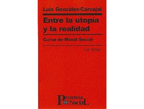 Livro Entre La Utopía Y La Realidad de Luis González-Carvajal Santabárbara (Espanhol)