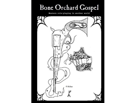 Livro Bone Orchard Gospel Western RolePlaying in Another World de F Killian (Inglês)