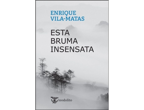 Esta Bruma Insensata