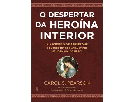 Livro O Despertar Da Heroína Interior de Carol S. Pearson ( Português )