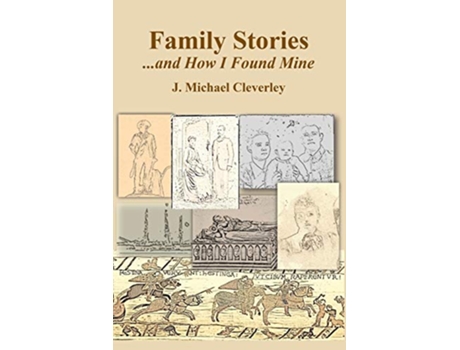 Livro Family Storiesand How I Found Mine de J Michael Cleverley (Inglês)