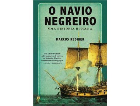 Livro O Navio Negreiro - Uma História Humana de Marcus Rediker ( Português )