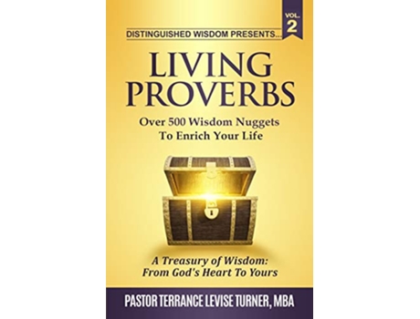 Livro Distinguished Wisdom Presents Living ProverbsVol2 Over 500 Wisdom Nuggets To Enrich Your Life Vol2 de Turner Levise Terrance (Inglês)