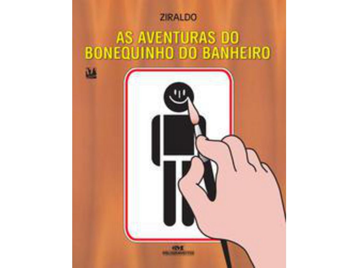 Livro Aventuras Do Bonequinho Do Banheiro As de PINTO, ZIRALDO ALVES  (Português-Brasil) | Worten.pt