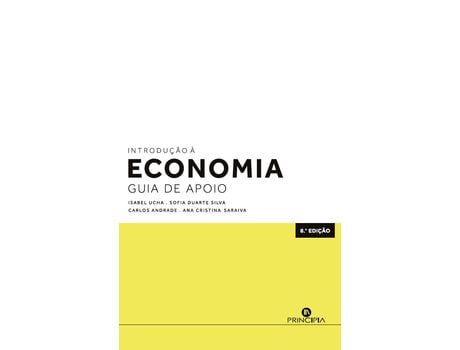 Livro Introdução À Economia Guia de Apoio de Isabel Ucha, Sofia Duarte Silva, Carlos Andrade e Ana Cristina Saraiva ( Português )