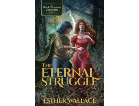 Livro The Eternal Struggle The Black Phantom Chronicles Book 2 de Esther Wallace (Inglês)