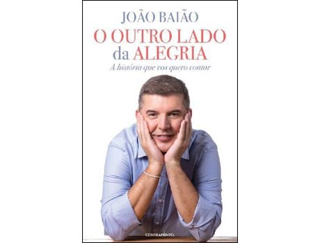 Livro O Outro Lado da Alegria. A história que vos quero contar de João Baião ( Português )