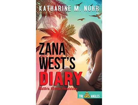 Livro Zana Wests Diary CaliGirls FirstCar and HonoluluLaw TriAngles de Katharine M Nohr (Inglês)