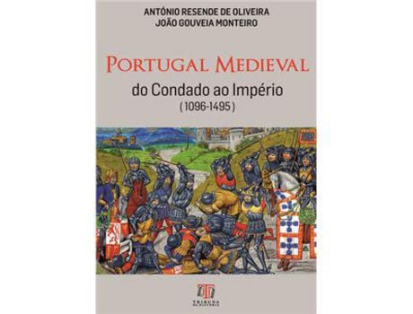 Livro Portugal Medieval - Do Condado ao Império de João Gouveia Monteiro ( Português )