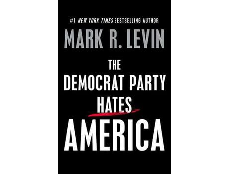 Livro The Democrat Party Hates America de Mark R. Levin ( Inglês )