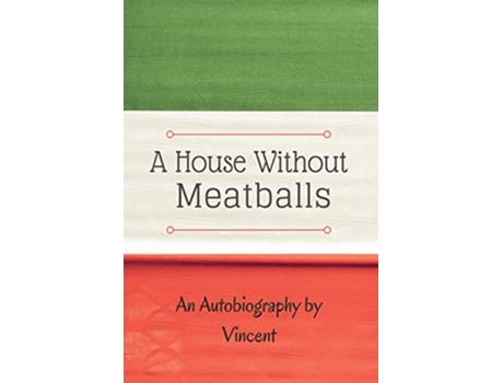 Livro A House Without Meatballs A Biography de Vincent Herr-Romano (Inglês)