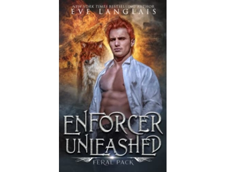 Livro Enforcer Unleashed Feral Pack de Eve Langlais (Inglês)