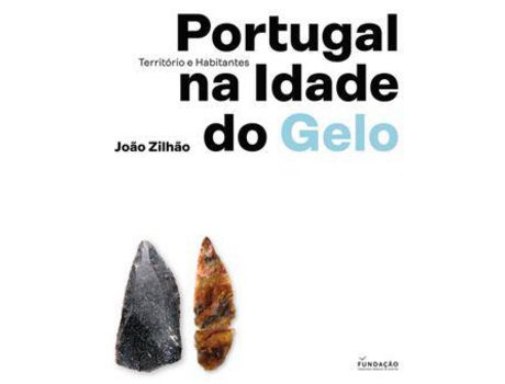 Livro Portugal na Idade do Gelo - Território e Habitantes de João Zilhão ( Português )