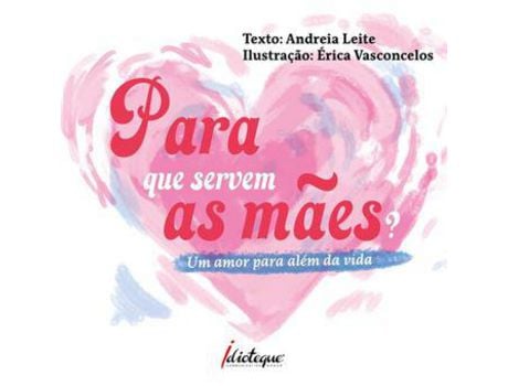 Livro Para que Servem as Mães? de Andreia Leite ( Português )