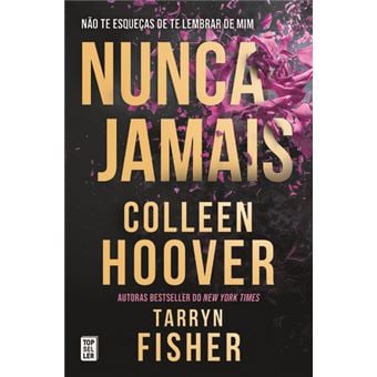 Nunca Jamais, Colleen Hoover - Livro - Bertrand